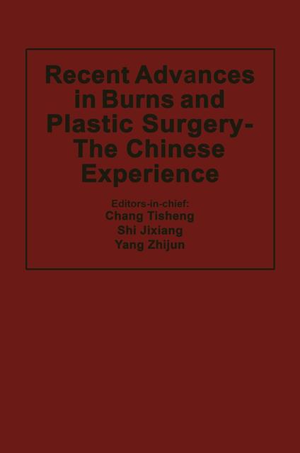 Recent Advances in Burns and Plastic Surgery — The Chinese Experience
