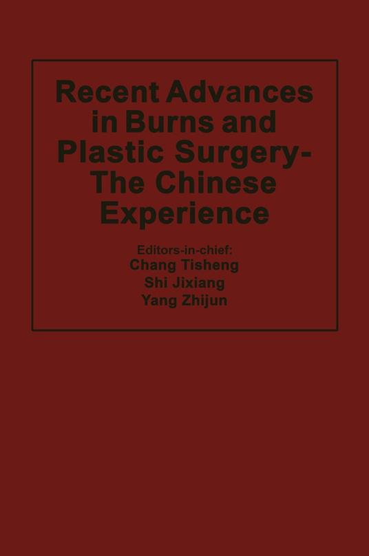 Recent Advances in Burns and Plastic Surgery — The Chinese Experience