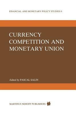 Currency Competition and Monetary Union - cover