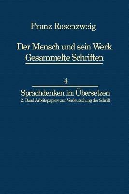 Franz Rosenzweig Sprachdenken: Arbeitspapiere zur Verdeutschung der Schrift - U. Rosenzweig,Rachel Bat-Adams - cover