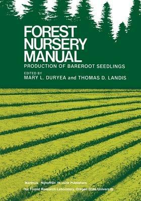 Forest Nursery Manual: Production of Bareroot Seedlings - cover