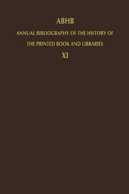 ABHB Annual Bibliography of the History of the Printed Book and Libraries: Volume 11: Publications of 1980 and additions from the preceding years - cover