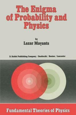 The Enigma of Probability and Physics - L. Mayants - cover
