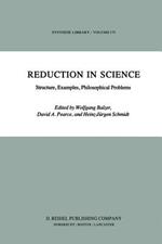 Reduction in Science: Structure, Examples, Philosophical Problems