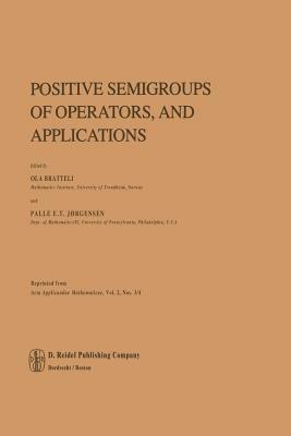 Positive Semigroups of Operators, and Applications - cover