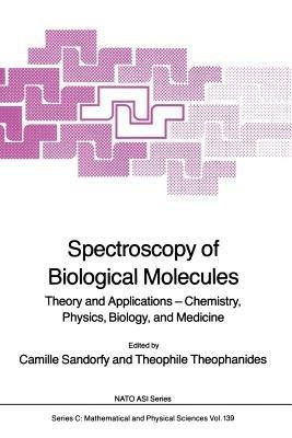 Spectroscopy of Biological Molecules: Theory and Applications — Chemistry, Physics, Biology, and Medicine - cover