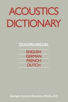Acoustics Dictionary: Quadrilingual: English, German, French, Dutch - cover