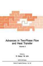 Advances in Two-Phase Flow and Heat Transfer: Fundamentals and Applications