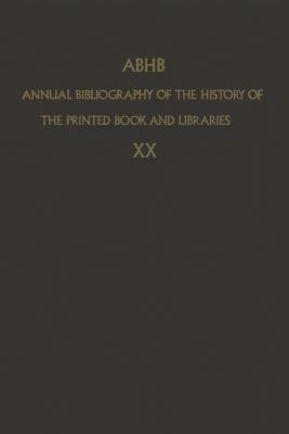 ABHB Annual Bibliography of the History of the Printed Book and Libraries: VOLUME 10: PUBLICATIONS OF 1979 and additions from the preceding years - cover