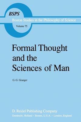 Formal Thought and the Sciences of Man - G.G. Granger - cover