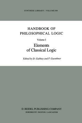 Handbook of Philosophical Logic: Volume I: Elements of Classical Logic - cover