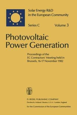 Photovoltaic Power Generation: Proceedings of the EC Contractors’ Meeting held in Brussels, 16–17 November 1982 - cover