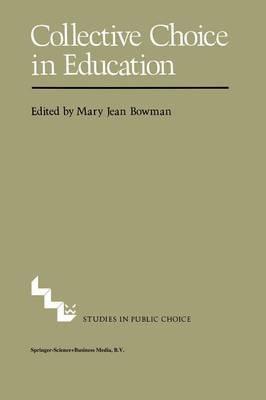Collective Choice in Education - M.J. Bowman - cover