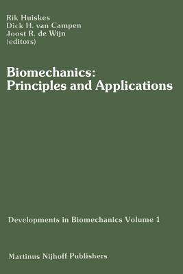 Biomechanics: Principles and Applications: Selected Proceedings of the 3rd General Meeting of the European Society of Biomechanics Nijmegen, The Netherlands, 21–23 January 1982 - cover
