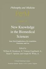 New Knowledge in the Biomedical Sciences: Some Moral Implications of Its Acquisition, Possession, and Use