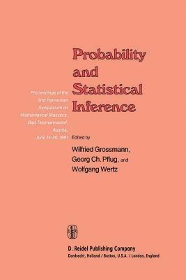 Probability and Statistical Inference: Proceedings of the 2nd Pannonian Symposium on Mathematical Statistics, Bad Tatzmannsdorf, Austria, June 14–20, 1981 - cover