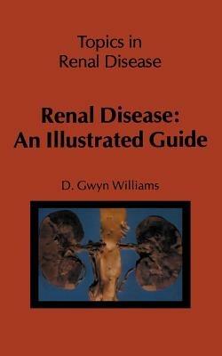 Renal Disease: An Illustrated Guide - D.G. Williams - cover
