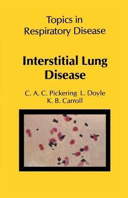 Interstitial Lung Disease - C.A.C. Pickering,L. Doyle,K.B. Carroll - cover