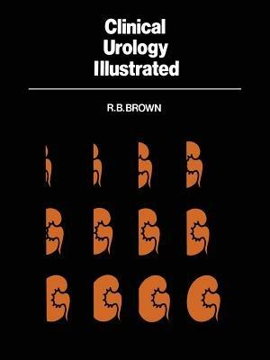 Clinical Urology Illustrated - R.B. Brown - cover