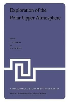Exploration of the Polar Upper Atmosphere: Proceedings of the NATO Advanced Study Institute held at Lillehammer, Norway, May 5–16, 1980 - cover