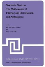 Stochastic Systems: The Mathematics of Filtering and Identification and Applications: Proceedings of the NATO Advanced Study Institute held at Les Arcs, Savoie, France, June 22 – July 5, 1980