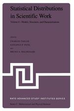 Statistical Distributions in Scientific Work: Volume 4 — Models, Structures, and Characterizations, Proceedings of the NATO Advanced Study Institute held at the Università degli Studi di Trieste, Trieste, Italy, July 10 – August 1, 1980