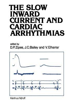 The Slow Inward Current and Cardiac Arrhythmias - cover