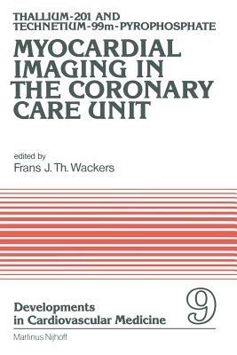 Thallium-201 and Technetium-99m-Pyrophospate Myocardial Imaging in the Coronary Care Unit - cover