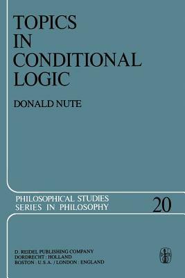 Topics in Conditional Logic - Donald Nute - cover