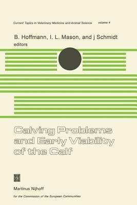 Calving Problems and Early Viability of the Calf: A Seminar in the EEC Programme of Coordination of Research on Beef Production held at Freising, Federal Republic of Germany, May 4–6, 1977 - cover