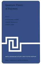 Quantum Theory of Polymers: Proceedings of the NATO Advanced Study Institute on Electronic Structure and Properties of Polymers held at Namur, Belgium, 31 August–14 September, 1977