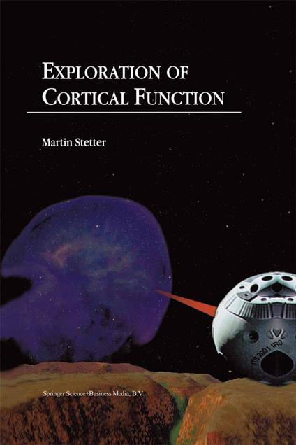 Exploration of Cortical Function
