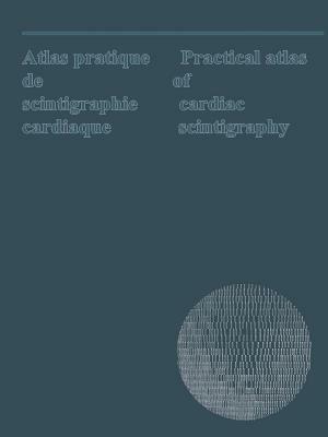 Atlas pratique de scintigraphie cardiaque / Practical atlas of cardiac scintigraphy: Bilingual: English and French - cover