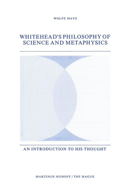 Whitehead’s Philosophy of Science and Metaphysics
