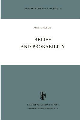 Belief and Probability - J.M. Vickers - cover
