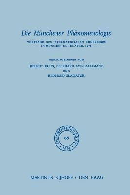 Die Münchener Phänomenologie: Vorträge des Internationalen Kongresses in München 13.–18. April 1971 - cover