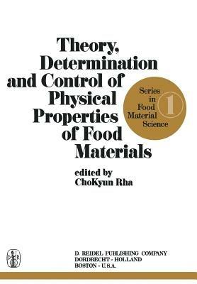 Theory, Determination and Control of Physical Properties of Food Materials - cover