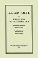 Formale und Transzendentale Logik: Versuch einer Kritik der logischen Vernunft