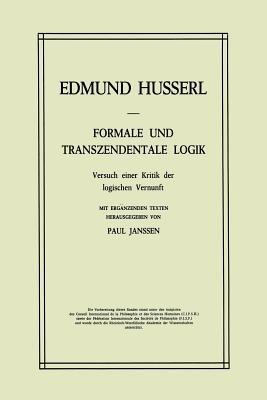 Formale und Transzendentale Logik: Versuch einer Kritik der logischen Vernunft - Edmund Husserl,Petra Janssen - cover