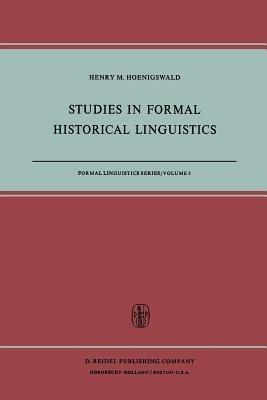 Studies in Formal Historical Linguistics - H.M. Hoenigswald - cover