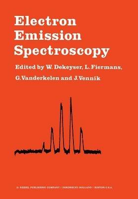 Electron Emission Spectroscopy: Proceedings of the NATO Summer Institute Held at the University of Gent, August 28–September 7, 1972 - cover
