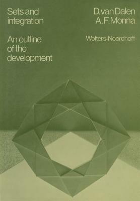 Sets and integration An outline of the development - D. van Dalen - cover