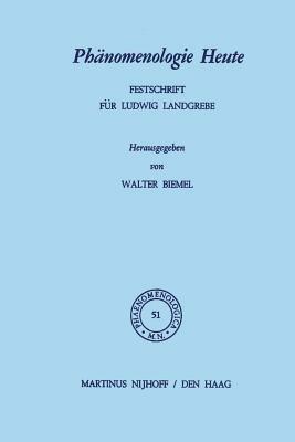 Phänomenologie Heute: Festschrift für Ludwig Landgrebe - cover