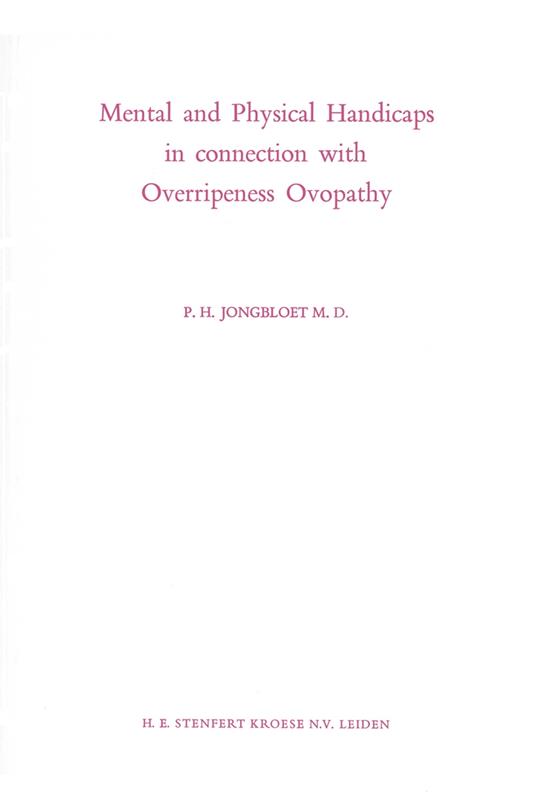 Mental and Physical Handicaps in connection with Overripeness Ovopathy