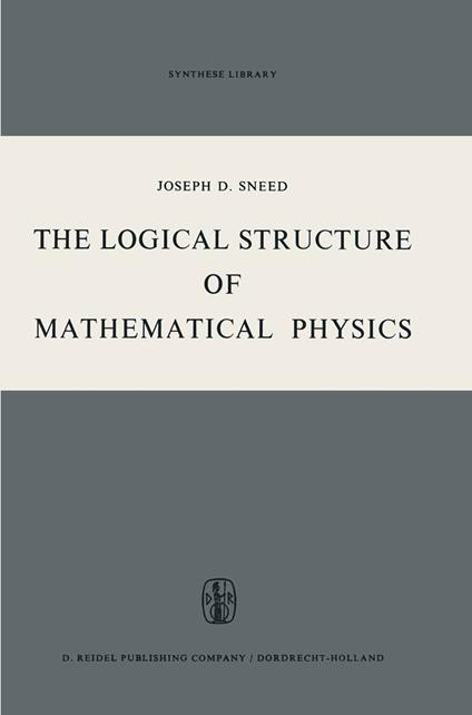 The Logical Structure of Mathematical Physics