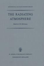 The Radiating Atmosphere: Proceedings of a Symposium Organized by the Summer Advanced Study Institute, Held at Queen’s University, Kingston, Ontario, August 3–14, 1970