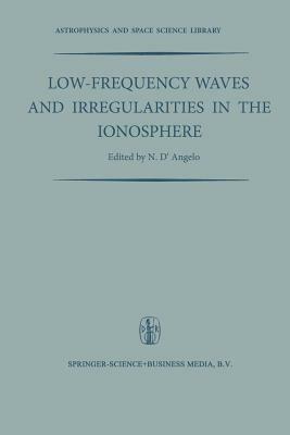 Low-Frequency Waves and Irregularities in the Ionosphere: Proceedings of the 2nd Esrin-Eslab Symposium, Held in Frascati, Italy, 23–27 September, 1968 - cover