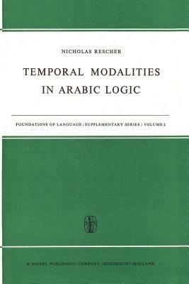 Temporal Modalities in Arabic Logic - N. Rescher - cover