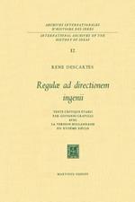 Regulæ ad Directionem IngenII: Texte critique établi par Giovanni Crapulli avec la version hollandaise du XVIIième siècle