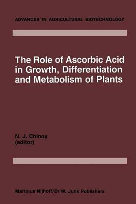 The Role of Ascorbic Acid in Growth, Differentiation and Metabolism of Plants - cover